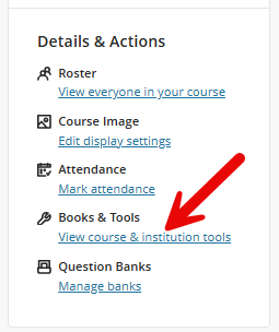 Image shows the right-hand menu from Blackboard with a red arrow pointing to the line item for Books & Tools - View course & institution tools.