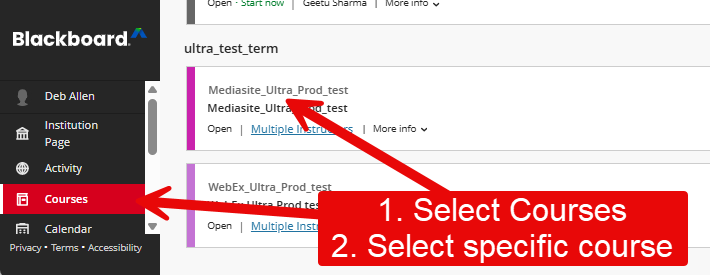 Image shows the course list for Blackboard, with a labeled arrow stating to select Courses, then select the required course from the list.