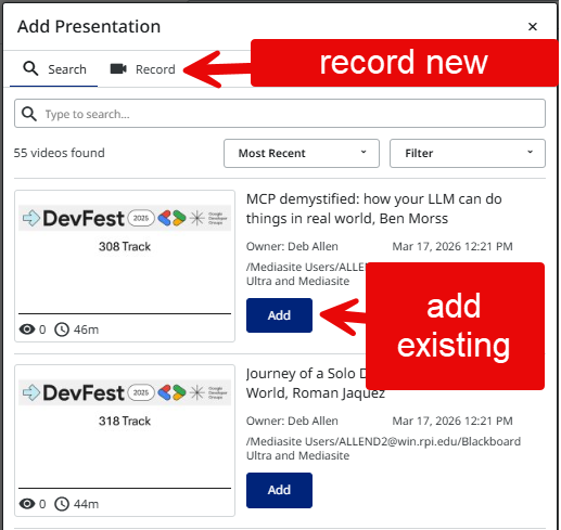 Image shows the options for adding a presentation, with an arrow pointing to the Record button to record a new presentations, and another arrow pointing to the Add button next to a listed presentation with instructions to click it to add an existing prseentation.