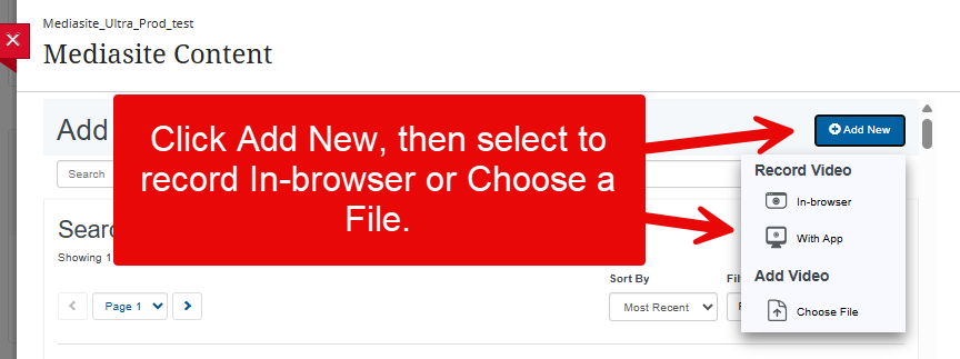 Image shows the Mediasite Content page, with a red arrow pointing to the Add New button and the popup menu with instructions to click the button, then select to either record a new video in browser, or choose a file.