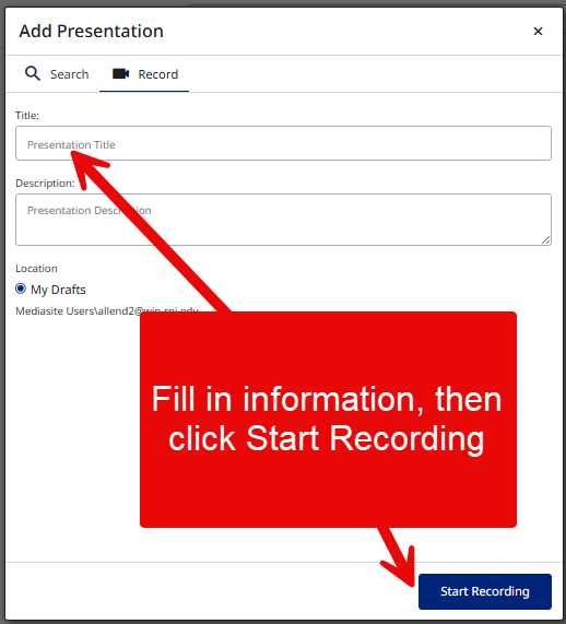 Image shows the Add Presentation dialog box, with instructions to fill in the information, then click the Start Recording button in the bottom right.