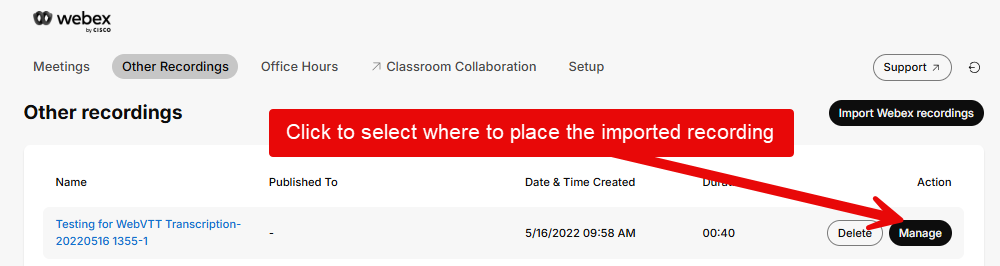 Image shows the list of other recordings which have been imported, and a red arrow pointing to the Manage button in order to select placement for the recording.