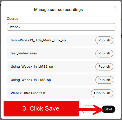 Image shows the Manage course recordings dialog box with a red arrow pointing to the Save button in the lower right.